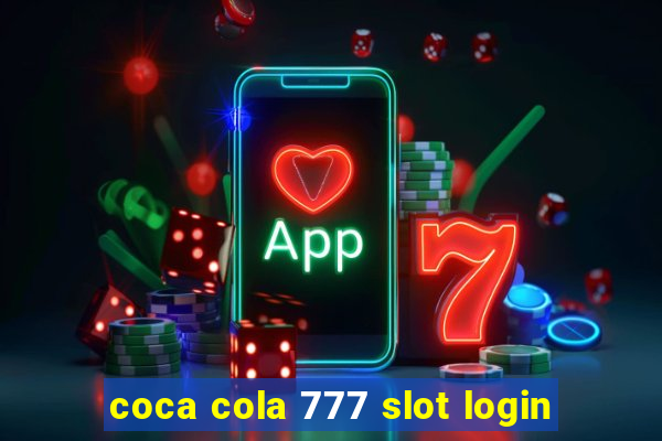 coca cola 777 slot login